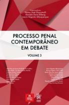 Processo penal contemporaneo em debate - vol. 3