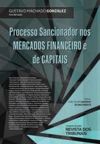 Processo Sancionador Nos Mercados Financeiro E De Capitais - 1ª Edição (2023)