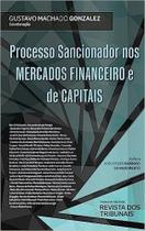 Processo Sancionador nos Mercados Financeiro e de Capitais