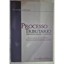 Processo Tributario Administrativo e Judicial Processo Tributario Administrativo e Judicial
