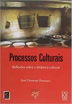 Processos Culturais - Reflexões Sobre A Dinâmica Cultural - Educs