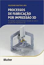 Processos de fabricação por impressão 3d - EDGARD BLUCHER Processos de fabricação por impressão 3d - EDGARD BLUCHER
