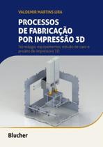 Processos de Fabricação por Impressão 3D