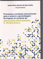 Processos e Produtos Educacionais Para o Ensino e Aprendizagem de Línguas No Contexto Da Educação Profissional e Tecnológica - PONTES Processos e Produtos Educacionais Para o Ensino e Aprendizagem de Línguas No Contexto Da Educação Profissional e Tecnológica - PONTES