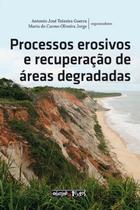Processos erosivos e recuperacao de areas degradadas - OFICINA DE TEXTOS