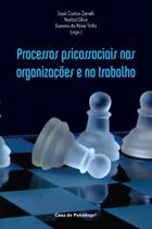 Processos Psicossociais Nas Organizações e No Trabalho