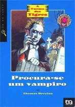 Procura-se um vampiro - A turma dos Tigres - Atica