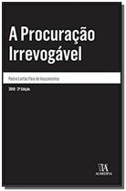 Procuração Irrevogável, A - 02Ed/16 - ALMEDINA