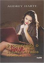 Procurando o amor nos lugares errados - EDITORA CHARME