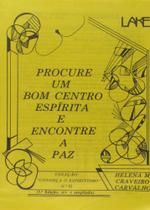 Procure Um Bom Centro Espírita e Encontre a Paz Procure Um Bom Centro Espírita e Encontre a Paz
