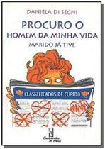 Procuro o homem da minha vida (marido ja tive) - 1 - ARTESÃ EDITORA