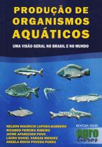 Produção de Organismos Aquáticos para Aquicultura e Segurança Alimentar