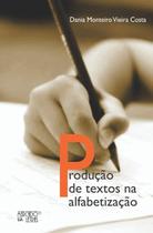 Produção De Textos Na Alfabetização - MERCADO DE LETRAS