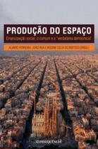 Produção do espaço - CONSEQUENCIA EDITORA Produção do espaço - CONSEQUENCIA EDITORA