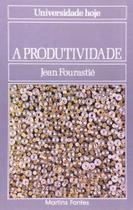 Produtividade, a - MARTINS - MARTINS FONTES