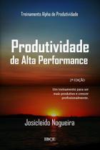 Produtividade de Alta Performace - IBCE - INOVACAO BUSINESS Produtividade de Alta Performace - IBCE - INOVACAO BUSINESS
