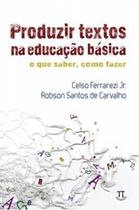 Produzir textos na educacao basica - PARABOLA Produzir textos na educacao basica - PARABOLA