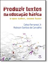 Produzir textos na educacao basica - PARABOLA