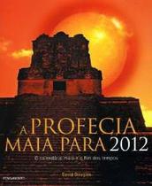 Profecia maia para 2012, a - o calendario maia e o fim dos tempos