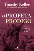 Profeta pródigo, o - VIDA NOVA