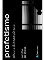 Profetismo - utopia e insurgência Profetismo - utopia e insurgência