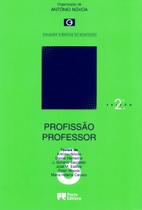 Profissão Professor - Vol.3 Colecção Ciências da Educação - Porto Profissão Professor - Vol.3 Colecção Ciências da Educação - Porto