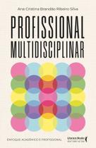 Profissional Multidisciplinar - Enfoque Acadêmico E Profissional Profissional Multidisciplinar - Enfoque Acadêmico E Profissional