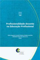 Profissionalidade docente na educação profissional