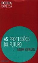 Profissões do Futuro, As Profissões do Futuro, As