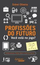 Profissões Do Futuro: Você Está No Jogo - INTEGRARE