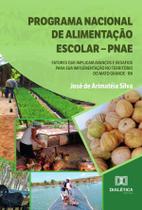 Programa Nacional de Alimentação Escolar - PNAE