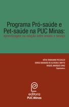 Programa pró-saúde e pet-saúde na PUC Minas Programa pró-saúde e pet-saúde na PUC Minas