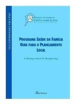 Programa Sáude da familia - Guia para o Planejamento Local - Martinari