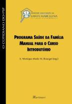 Programa saude da familia: manual para o curso introdutorio - MARTINARI