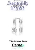 Programação Em Assembly Para O Mcu Holtek Ht48E Volume I