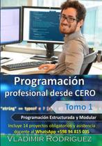 Programação profissional do zero (Volume 1) Edição em espanhol. Programação profissional do zero (Volume 1) Edição em espanhol.