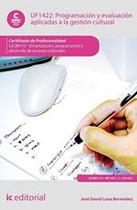 Programación y evaluación aplicadas a la gestión cultural. SSCB0110 - Dinamización, programación y desarrollo de acciones culturales - IC Editorial