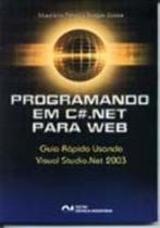 Programando em C . Net Para Web: Guia Rápido usando Visual Studio. Net 2003