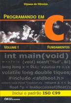 Programando em c vol. 1 - fundamentos: inclui o p - CIENCIA MODERNA