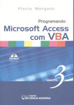 Programando microsoft access com vba vl. 3 - CIENCIA MODERNA