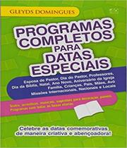 Programas Completos para Datas Especiais - A.D. Santos
