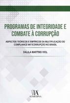 Programas De Integridade e Combate à Corrupção - 01Ed/21 - ALMEDINA Programas De Integridade e Combate à Corrupção - 01Ed/21 - ALMEDINA