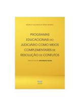 Programas educacionais judiciário como meios complementares de resolução de conflitos Programas educacionais judiciário como meios complementares de resolução de conflitos