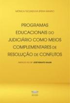 Programas educacionais judiciário como meios complementares de resolução de conflitos Programas educacionais judiciário como meios complementares de resolução de conflitos