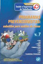 Programas prevencionistas - subsidios para analise de riscos - vol. 7 - AB EDITORA