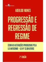 Progressão e regressão de regime - PACO EDITORIAL Progressão e regressão de regime - PACO EDITORIAL