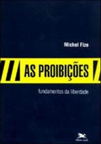 Proibiçoes, as - fundamentos da liberdade - LOYOLA