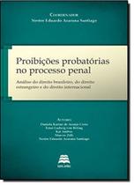 Proibicoes probatorias no processo penal - GAZETA JURIDICA Proibicoes probatorias no processo penal - GAZETA JURIDICA