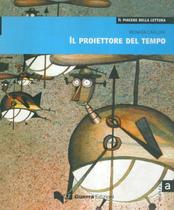 Proiettore del tempo, il - livello c1 - GUERRA EDIZIONI