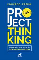Project Thinking - Abordagem de Gestão Centrada Em Pessoas Project Thinking - Abordagem de Gestão Centrada Em Pessoas